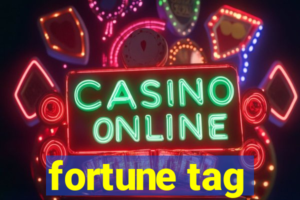 fortune tag
